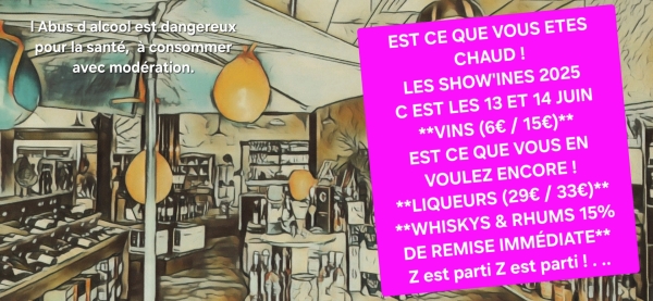 Avec la CAVE VINS & CIE  venez profiter de l’ambiance des prix, les 13 & 14 juin de 10 h à 19 h (non stop) 