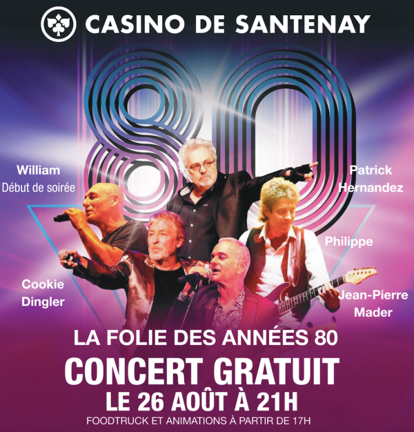 Samedi 26 août, LA FOLIE DES ANNÉES 80 : concert gratuit dans le parc du Casino de Santenay
