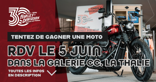 À l’occasion de ses 30 ans, Harley Davidson Chalon vous fait gagner une STREET BOB 114 !