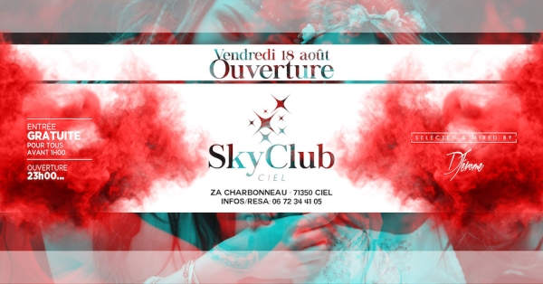 La boîte de nuit Skyclub ouvre ses portes à Ciel vendredi 18 août