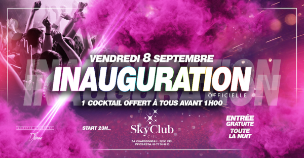 Venez fêter l’inauguration de votre discothèque Le SkyClub ! 