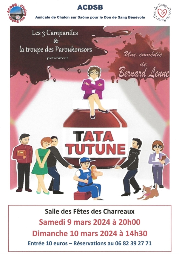 "TATA TUTUNE" pièce de théâtre à la salle des Charreaux le samedi 9 mars à 20h00 et le dimanche 10 mars à 14h30, théâtre organisé par l'Amicale de Chalon sur Saône pour le don de sang bénévole.