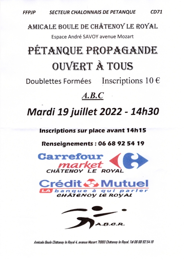 L'Amicale Boule de Châtenoy le Royal organise son concours Pétanque Propagande ouvert à tous mardi 19 juillet à 14h30 à l'Espace André Savoy .