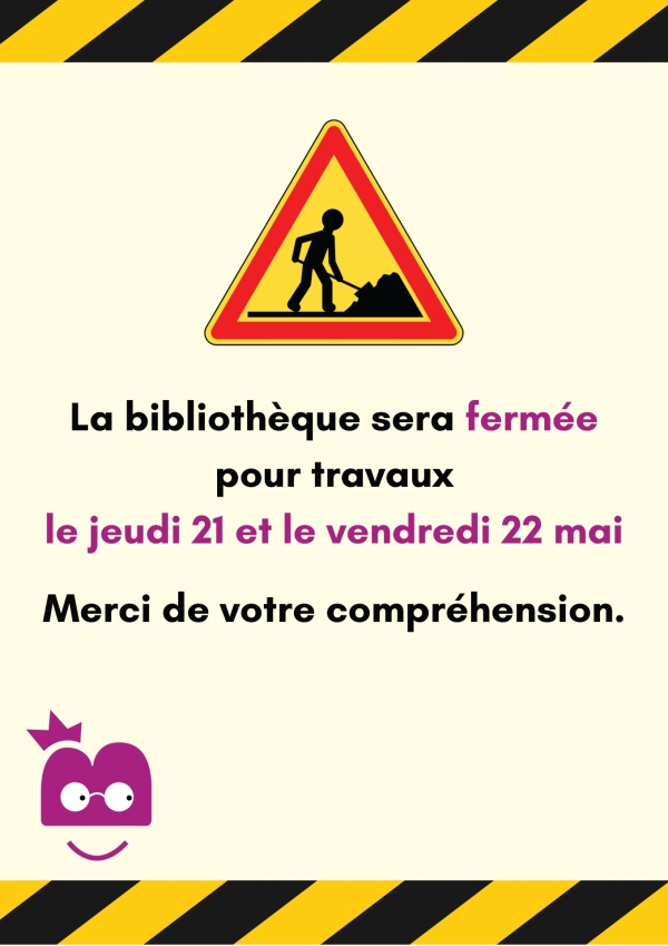 Châtenoy le Royal : Attention FERMETURE de la bibliothèque jeudi 21 et vendredi 22 mai