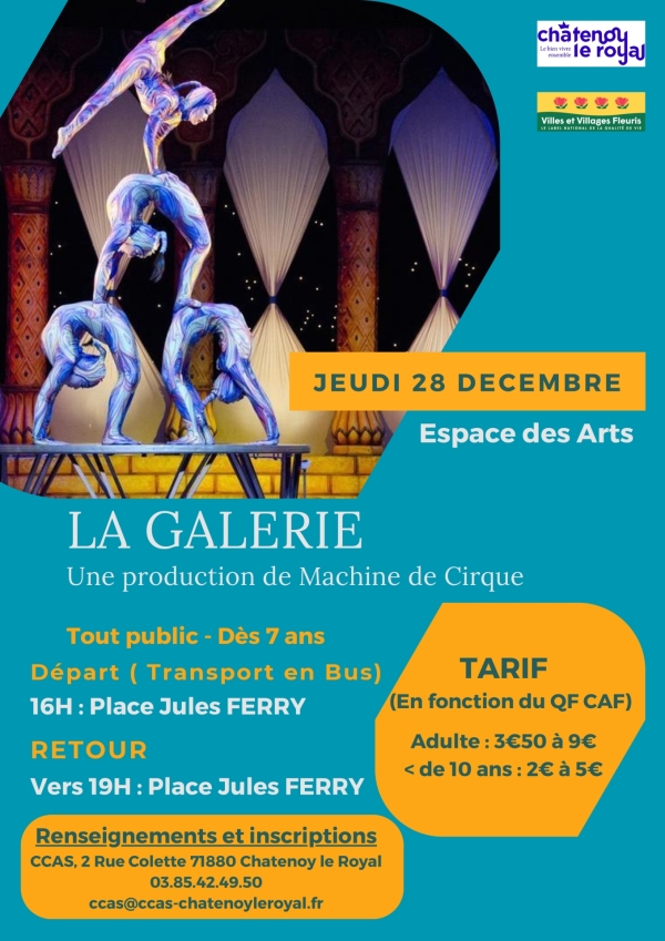 Le CCAS de Châtenoy le Royal organise une sortie à l'Espace des Arts pour le spectacle "la Galerie" de la compagnie "Machine de cirque" le jeudi 28 décembre 2023 