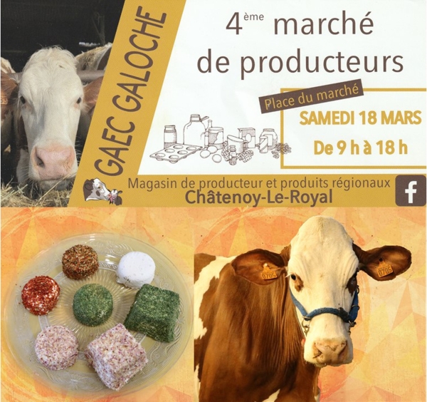 Le Gaec Galoche prépare son 4ème marché de producteurs qui se déroulera le samedi 18 mars de 9h00 à 18h00 place du marché à Châtenoy le Royal.