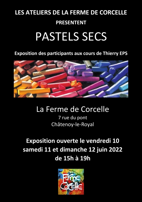 Pastels secs, une exposition des participants aux cours de Thierry Eps présentée à la Ferme de Corcelle les 10, 11 et 12 juin 2022 de 15h00 à 19h00.