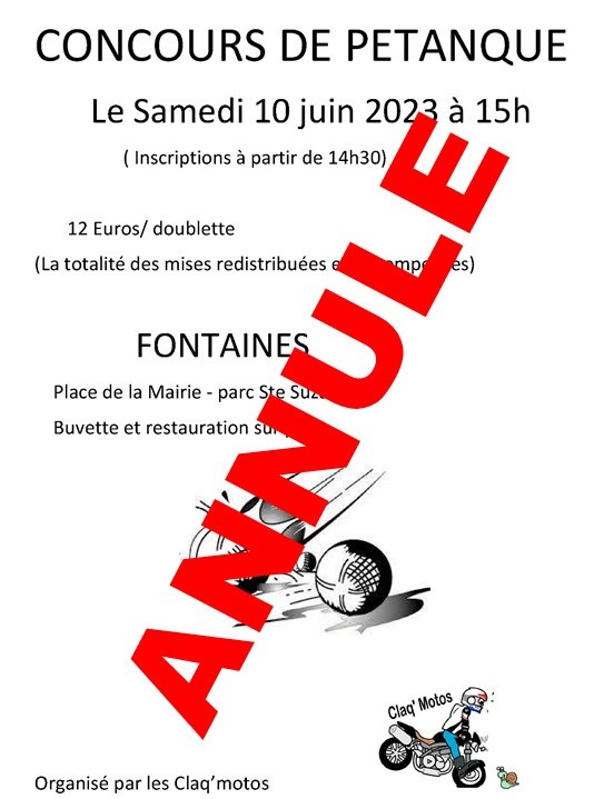 Annulation du concours de pétanque des claq'motos prévu le samedi 10 juin à 15h00 Parc Sainte Suzanne à Fontaines