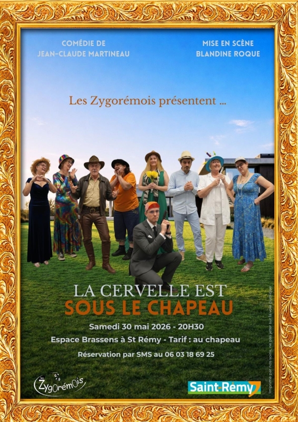 Saint Rémy- Les Zigorémois présente "La cervelle est sous le chapeau" samedi 30 mai 20h30 salle Brassens
