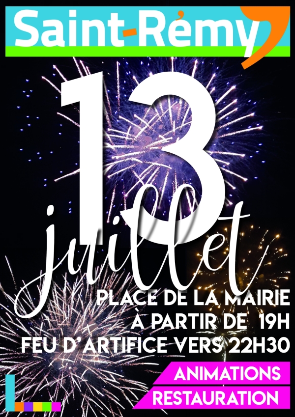 Saint Rémy : Ce soir 13 juillet place de la mairie animations à partir de 19h00 et feu d'artifice vers 22h30.