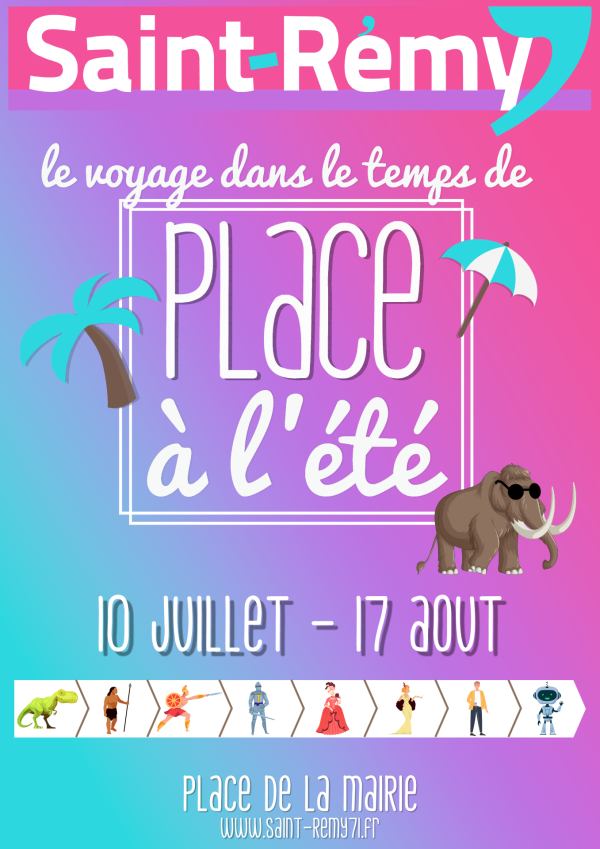Saint Rémy : Le voyage dans le temps de "Place à l'été", c'est jusqu'au 17 Août 2023.