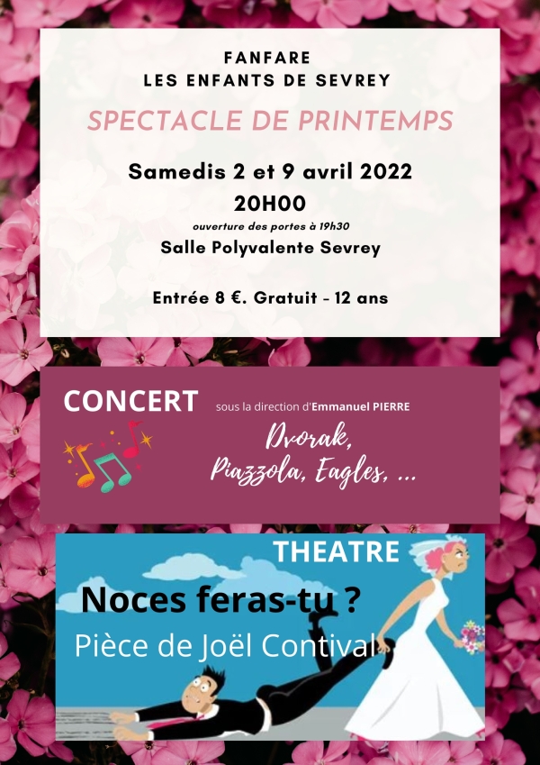 Samedi 2 et 9 Avril la Fanfare les enfants de Sevrey donne son concert et spectacle de printemps à la salle des fêtes à 20h00.