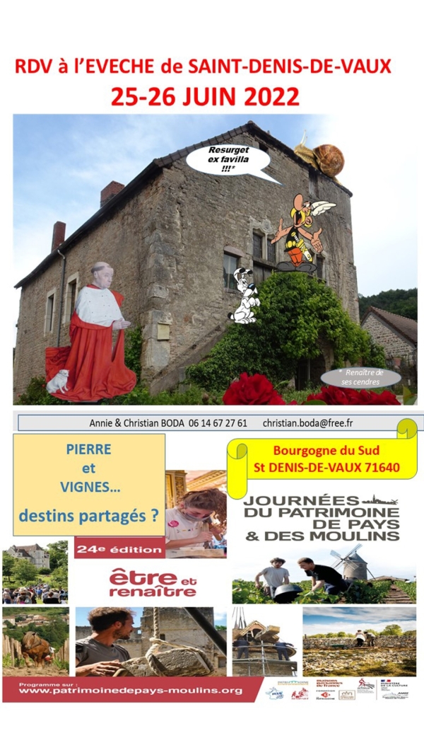 "Etre et renaître" pour le patrimoine, 24ème édition des journées du patrimoine de pays et des moulins à St Denis de Vaux les 25 et 26 juin.