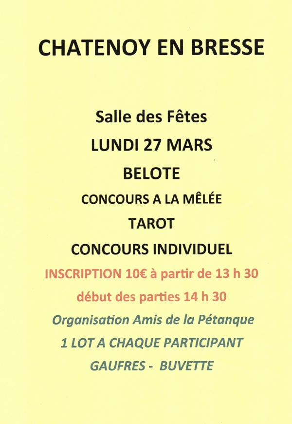 Les amis de la petanque de Chatenoy-en-Bresse vous attendent nombreux à leur concours de belote et tarot le 27 mars prochain 