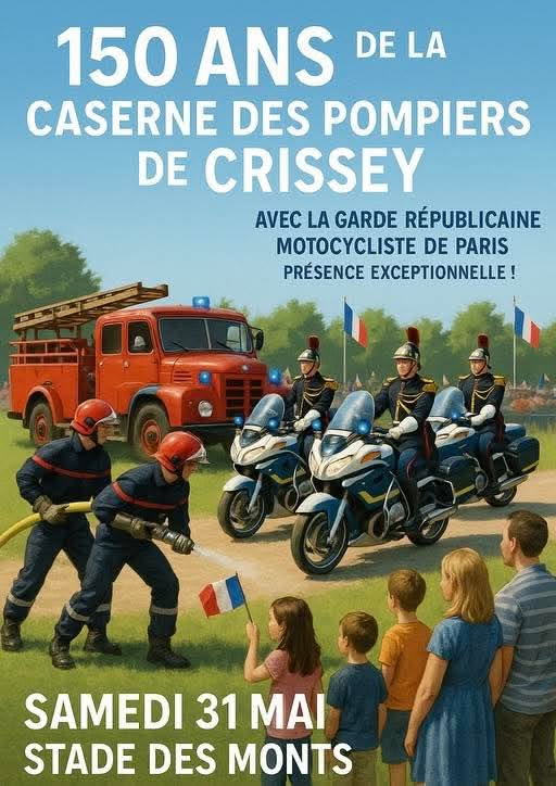 Les 150 ans de la caserne de Crissey c’est ce samedi 31 mai 