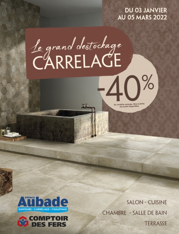 Grand Destockage Carrelage à l’Espace Aubade Comptoir des Fers Chalon/Saône ! 