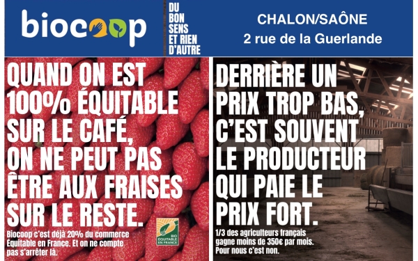 Pour soutenir un commerce plus juste et pas juste le commerce, c’est le mois du Commerce Équitable chez Biocoop Chalon/Saône !  « 1/3 des agriculteurs français gagne moins de 350€ par mois. Pour nous, c’est non ! »