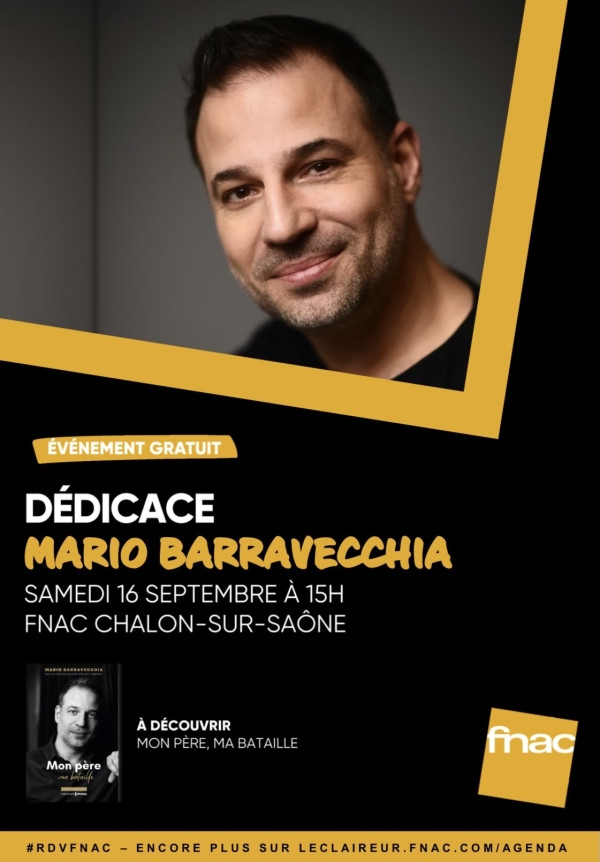 Rendez-vous à la FNAC Chalon/Saône demain samedi 16 septembre 2023 ! Mario Barravecchia dédicace son livre