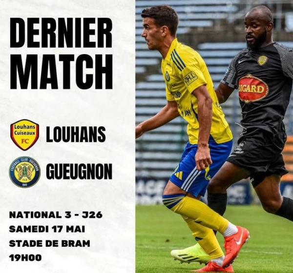 Samedi 17 mai – Clap de fin à la maison pour le FC Louhans avec un derby pour conclure !