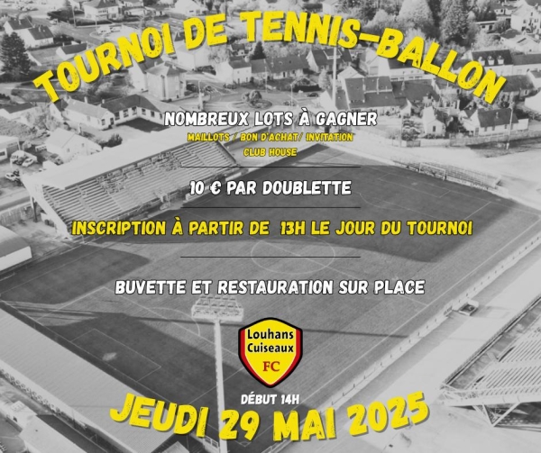 Le Club de Louhans-Cuiseaux FC organise la troisième édition de son Tournoi Tennis Ballon, qui aura lieu le jeudi 29 mai au Stade de Bram à Louhans.