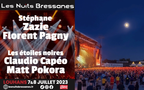 Les Nuits Bressanes 2023 : J-1 mois pour deux nouvelles grandes soirées sous les étoiles à Louhans !